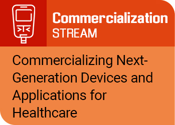 Commercializing Next-Generation Devices and Applications for Healthcare 