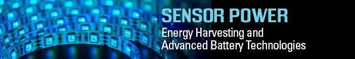 TRACK 2: SENSOR POWER - Energy Harvesting and Advanced Battery Technologies for Integrated Sensor Applications 
